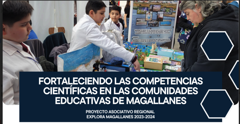 PAR EXPLORA MAGALLANES 2023-2024  “FORTALECIENDO LAS COMPETENCIAS CIENTÍFICAS EN LAS COMUNIDADES EDUCATIVAS DE MAGALLANES”